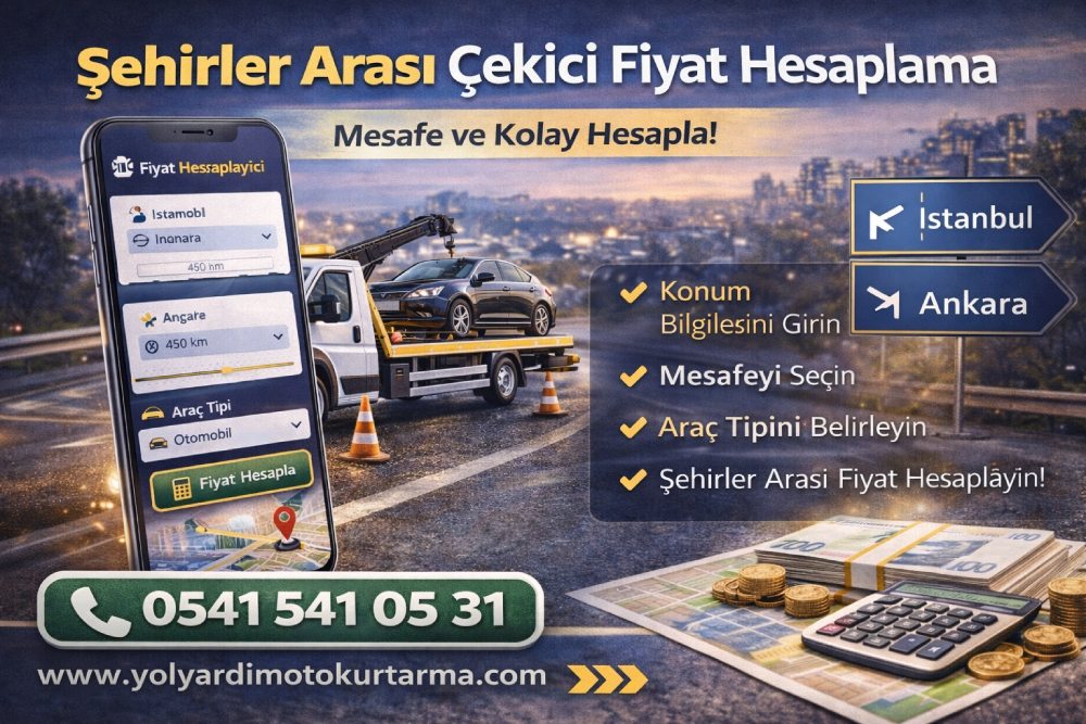 Şehirler arası çekici fiyat hesaplama aracı ile araç çekme ücretini km ve mesafeye göre hesaplama